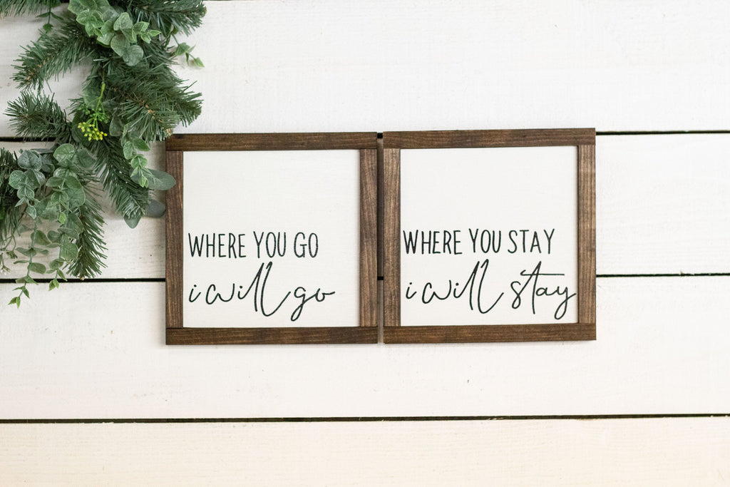 where you go i will go, where you stay i will stay, Set of 2